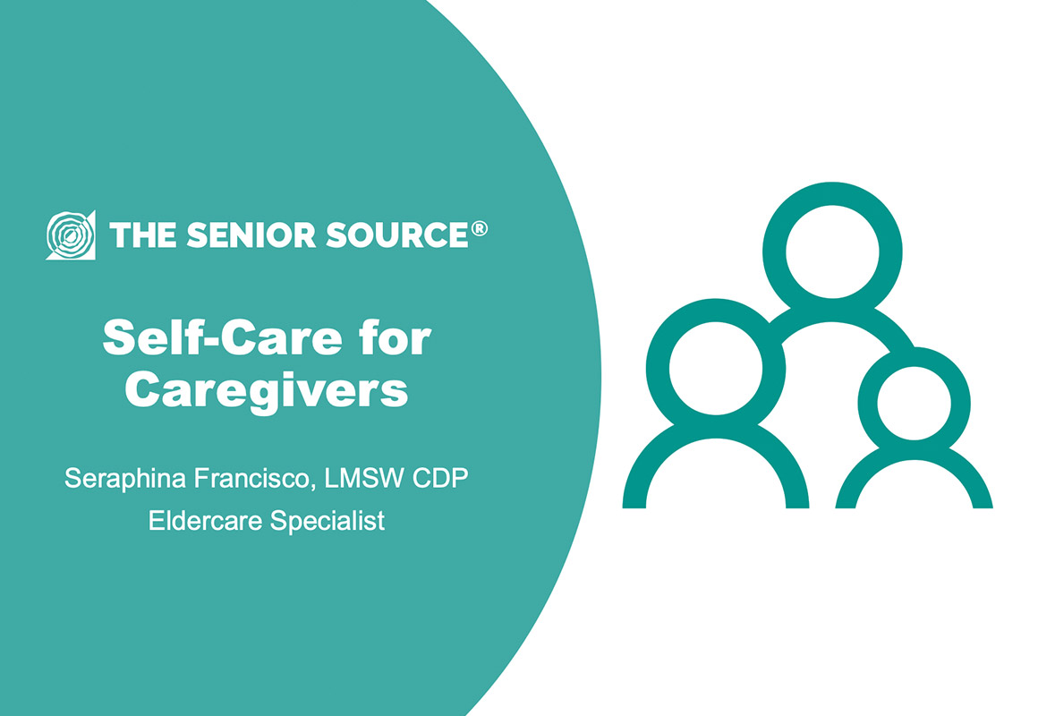 Selfcare For Family Caregivers The Senior Source