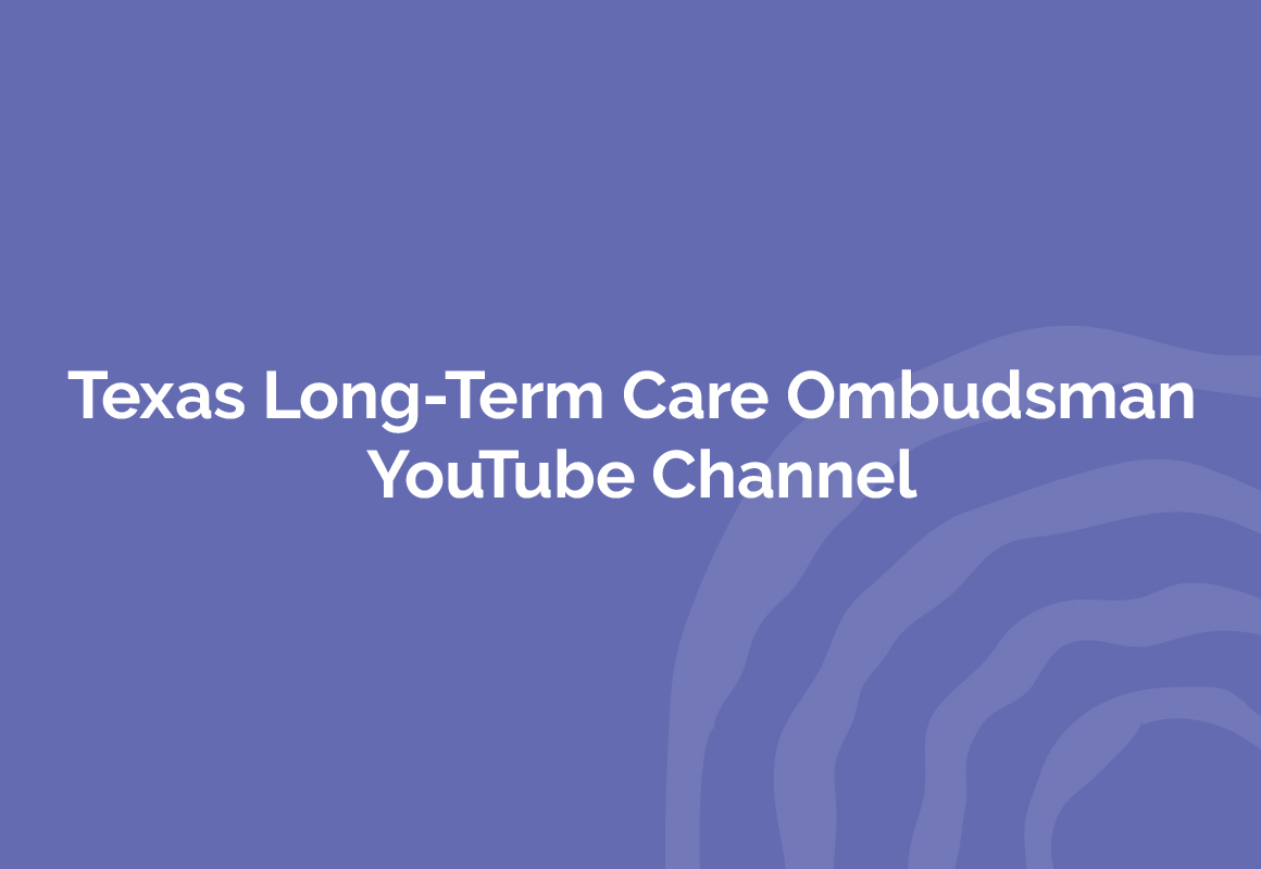 Texas Long term Care Ombudsman YouTube Channel