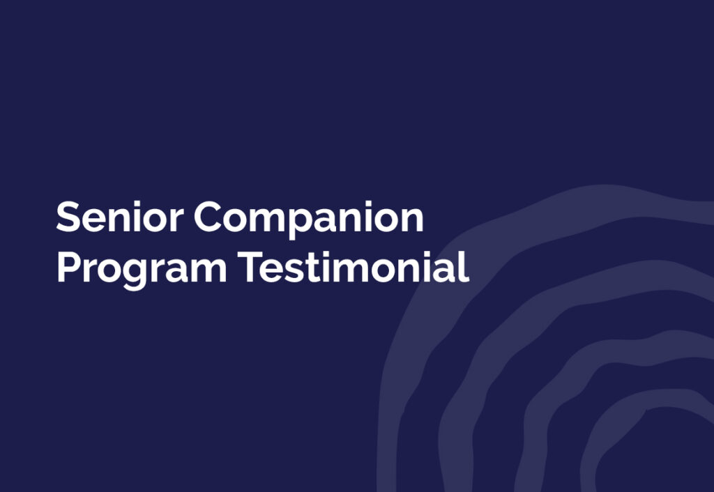 Senior Companion Program Testimonial